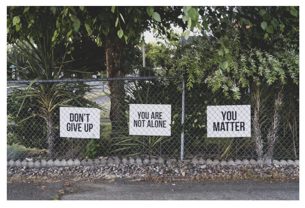 Don't give up. You're not alone. You matter. 